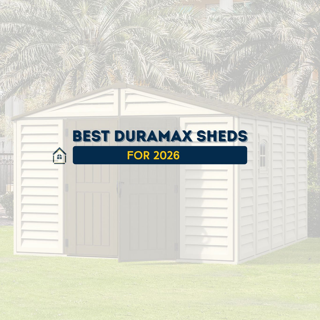 Best Duramax Sheds for 2026
