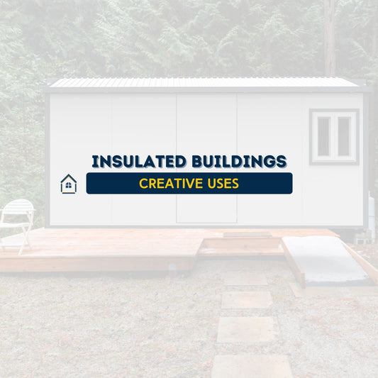 Creative Uses for Insulated Buildings Beyond Just Storage