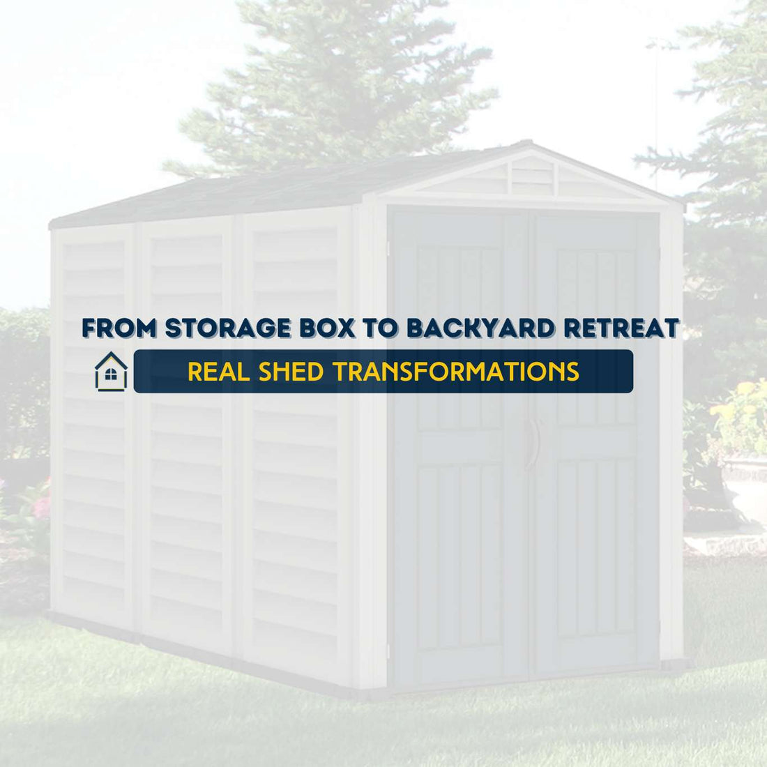 From Storage Box to Backyard Retreat: Real Shed Transformations
