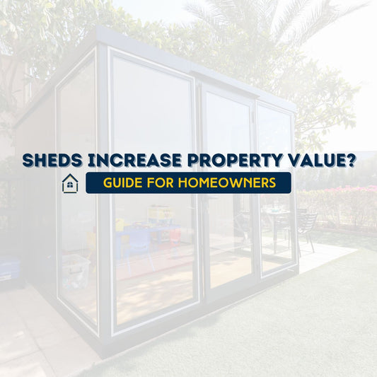 Do Sheds Increase Property Value? A Complete Homeowner’s Guide