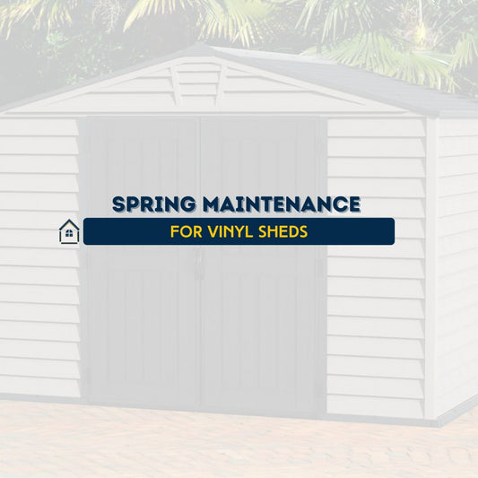 Spring Maintenance for Vinyl Sheds